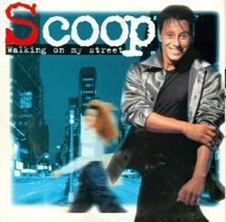 Download Scoop - Walking On My Street