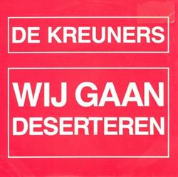 Download De Kreuners - Wij Gaan Deserteren