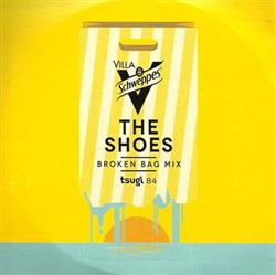 Download The Shoes - Villa Schweppes Broken Bag Mix