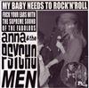 lyssna på nätet Anna & The Psychomen - My Baby Needs To RocknRoll