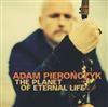 last ned album Adam Pierończyk - The Planet Of Eternal Life