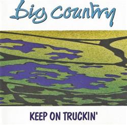 Download Big Country - Keep On Truckin
