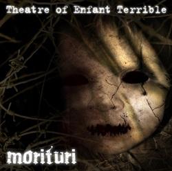 Download Theatre Of Enfant Terrible - Morituri