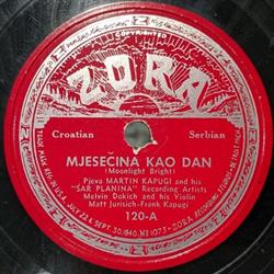 Download Martin Kapugi And His Sar Planina Recording Artists - Mjesečina Kao Dan Cele Noci