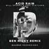 Will Sparks X Joel Fletcher - Acid Rain Ben Nicky Remix