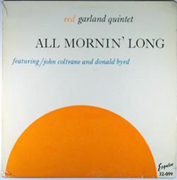 Download Red Garland Quintet Featuring John Coltrane And Donald Byrd - All Mornin Long