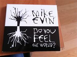 Download Mike Evin - Do You Feel The World