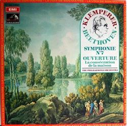 Download Klemperer Beethoven The Philharmonia Orchestra - Symphonie N7 Ouverture La Consécration De La Maison