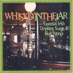 Download Various - Whiskey In The Jar Essential Irish Drinking Songs Sing Alongs