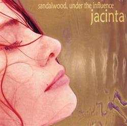 Download Jacinta - Sandalwood Under The Influence