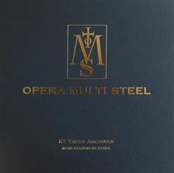 Download Opera Multi Steel - K7 Tapes Archives MCMLXXXIII MCMLXXXVII