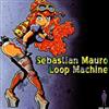télécharger l'album Sebastian Mauro - Loop Machine