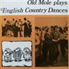 The Old Mole Band - Old Mole Plays English Country Dances