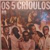 kuunnella verkossa Os Cinco Crioulos - Os Cinco Crioulos