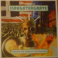 Download Slaughtergrave - Beneath The Dawn Of Suffocation