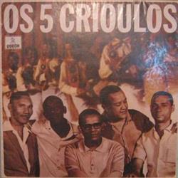 Download Os Cinco Crioulos - Os Cinco Crioulos