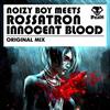 lataa albumi Noizy Boy Meets Rossatron - Innocent Blood