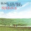 lataa albumi Sukilove - Blood And Milk Makes Holy