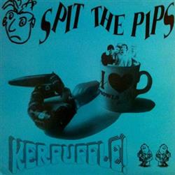 Download Spit The Pips - Kerfuffle
