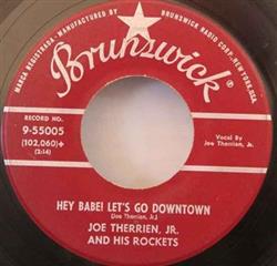 Download Joe Therrien, Jr And His Rockets - Hey Babe Lets Go Downtown Come Back To Me Darling