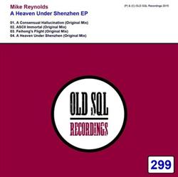 Download Mike Reynolds - A Heaven Under Shenzhen EP