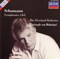 Download Schumann, The Cleveland Orchestra, Christoph von Dohnányi - Symphonies 1 2