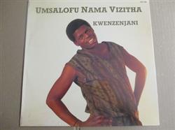 Download Umsalofu Nama Vizitha - Kwenzenjani