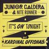 Junior Caldera & Nite Runner Feat Kardinal Offishall - ItS On Tonight