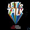 last ned album Abel Romez, Jason Anousheh, Andrew Spencer - Lets Talk