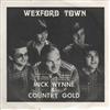 écouter en ligne Mick Wynne And Country Gold - Wexford Town