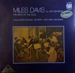 Download Miles Davis & His Tuba Band - Pre Birth Of The Cool