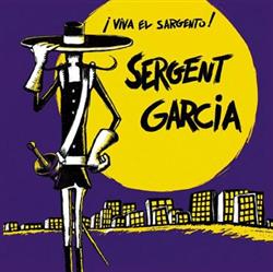 Download Sergent Garcia - Viva El Sargento
