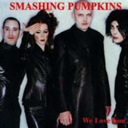 Download Smashing Pumpkins - We Love You