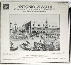 Download Antonio Vivaldi - Concerti A 5 A 4 And A 3 1705 1720 On Period Instruments