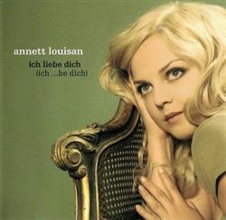 Download Annett Louisan - Ich Liebe Dich Ich Be Dich