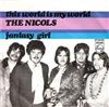 ouvir online The Nicols - This World Is My World Fantasy Girl