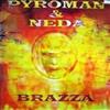 lytte på nettet Pyroman & Neda - Brazza