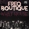 Freq Boutique - What House