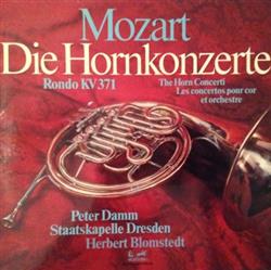 Download Mozart Peter Damm, Staatskapelle Dresden, Herbert Blomstedt - Die Hornkonzerte