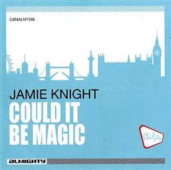 Download Jamie Knight - Could It Be Magic