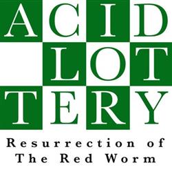 Download Acid Lottery - Resurrection Of The Red Worm