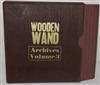 Wooden Wand - Archives Volume 3