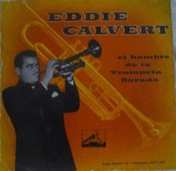 Download Eddie Calvert El Hombre De La Trompeta Dorada - Eddie Calvert El Hombre De La Trompeta Dorada