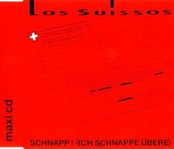 Download Los Suissos - Schnapp Ich Schnappe Übere