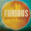 descargar álbum Jeremy Riddle - Furious