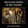 online anhören The Plastic People Of The Universe - Ach To Státu Hanobení