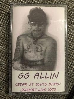 Download GG Allin - Cedar St Sluts Demo Jabbers Live 1979