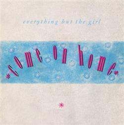 Download Everything But The Girl - Come On Home