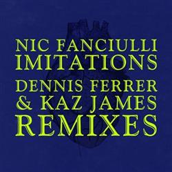 Download Nic Fanciulli - Imitations Remixes