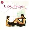 écouter en ligne Various - Lounge Terra Deluxe